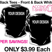 100 Black Qty $3.99 TShirt Sale-Front & Back White Ink